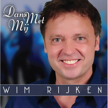 Wim Rijken - Dans Met Mij (3 Track CDSingle) Nieuw - 0