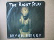 s2126 bryan ferry - the right stuff - 0 - Thumbnail