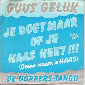 Guus Geluk – Je Doet Maar Of Je Haas Heet !!! - 0