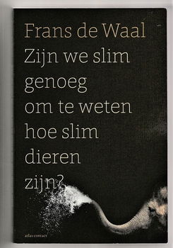 SLIM GENOEG OM TE WETEN HOE SLIM DIEREN ZIJN? - F. de Waal - 0