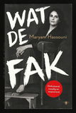 WAT DE FAK! - door Maryam Hassouni