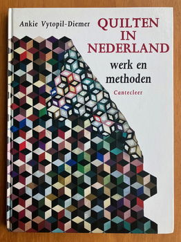 Quilten in Nederland, werk en methoden - A. Vytopil-Diemer - 0