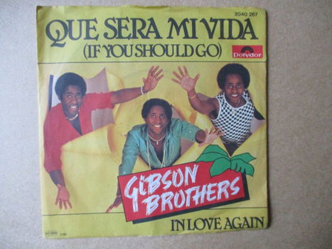 s2233 gibson brothers - que sera mi vida - 0