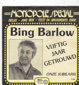 Single Bing Barlow - Vijftig jaar getrouwd - 0