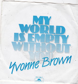 Single Yvonne Brown - My world is empty without you - 0