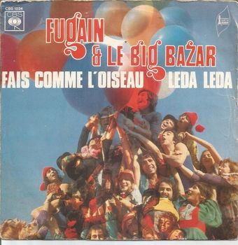 Michel Fugain Et Le Big Bazar – Fais Comme L'Oiseau (1972) - 0