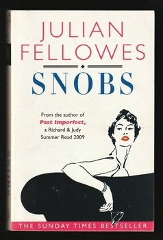 SNOBS - by Julian Fellowes - 0