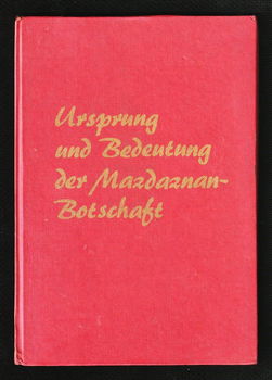 URSPRUNG UND BEDEUTUNG der MAZDAZNAN-BOTSCHAFT - 0