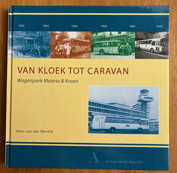 Van Kloek tot Caravan - Wagenpark Maarse & Kroon - 0