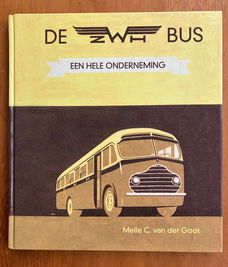 De ZWH bus - Een hele onderneming - Melle C. van der Goot