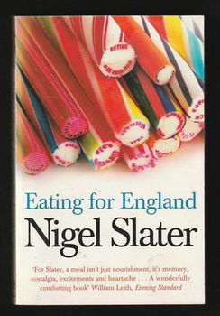 EATING FOR ENGLAND - by Nigel Slater - 0