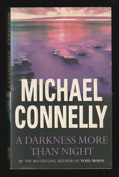 A DARKNESS MORE THAN NIGHT - Michael Connelly - 0