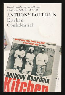 KITCHEN CONFIDENTIAL - by Anthony Bourdain