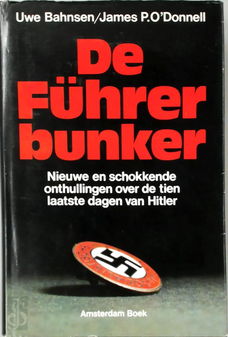 Uwe Bahnsen & James P. O'Donnell - De Führerbunker (Hardcover/Gebonden)