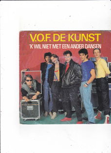 Single V.O.F. de Kunst - 'k wil niet met een ander dansen