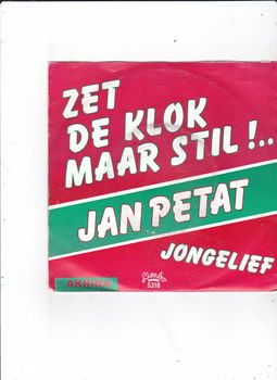 Single Jan Petat - Zet de klok maar stil - 0