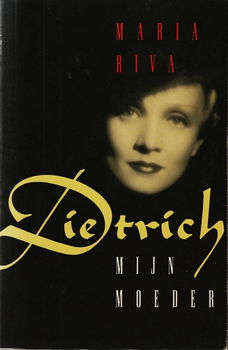 DIETRICH, mijn moeder - Biografie geschreven door Maria Riva - 0