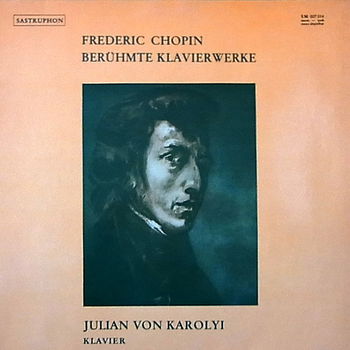 LP - Chopin - Berühmte Klavierwerke - Julian Karolyi, klavier - 0