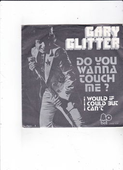 Single Gary Glitter- Do you wanna touch me (oh yeah) - 0