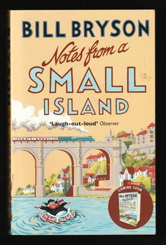 NOTES from a SMALL ISLAND - by BILL BRYSON - 0