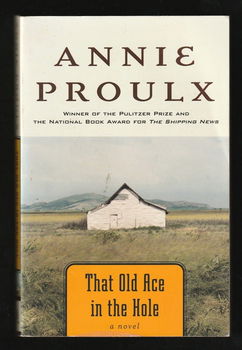 THAT OLD ACE IN THE HOLE - by Annie Proulx - 0