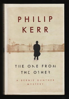 THE ONE FROM THE OTHER - a Bernie Gunther Mystery - Philip Kerr - 0