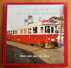 De RTM tram een kleurrijk verleden (deel 16) - Bas vd Heiden