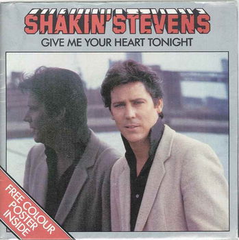 Shakin' Stevens ‎– Give Me Your Heart Tonight - 0