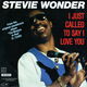 Stevie Wonder ‎– I Just Called To Say I Love You - 0 - Thumbnail