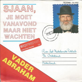 Vader Abraham ‎– Sjaan, Je Moet Vanavond Maar Niet Wachten - 0