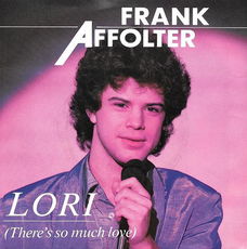 Frank Affolter ‎– Lori (There's So Much Love)