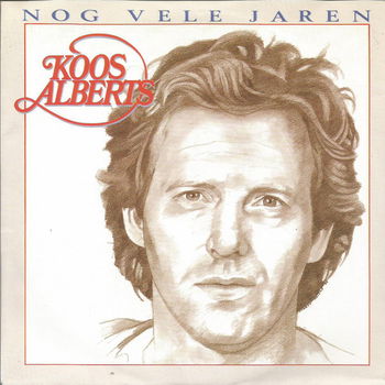 Koos Alberts ‎– Nog Vele Jaren - 0