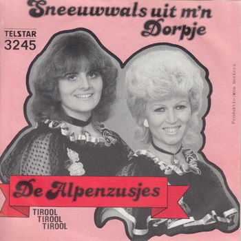 De Alpenzusjes ‎– Sneeuwwals Uit M'n Dorpje - 0