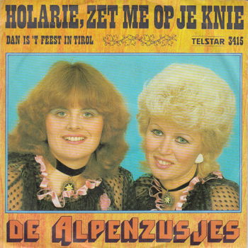 De Alpenzusjes ‎– Holarie, Zet Me Op Je Knie - 0