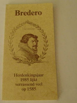 Bredero herdenkingsjaar 1985 lijkt verrassend veel op 1585 - 0