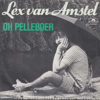 Lex van Amstel ‎– Oh Pelleboer - 0