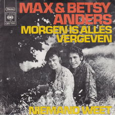 Max & Betsy Anders* ‎– Morgen Is Alles Vergeven