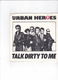 Single Urban Heroes - Talk dirty to me - 0 - Thumbnail