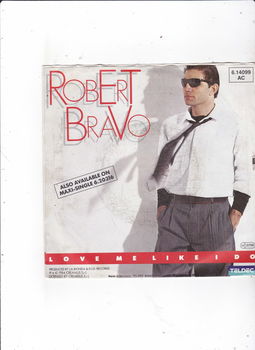 Single Robert Bravo - Love me like I do - 0