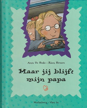 MAAR JIJ BLIJFT MIJN PAPA - Ann De Bode & Rien Broere - 0