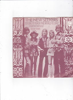 Single The New Seekers- I'd like to teach the world to sing - 0