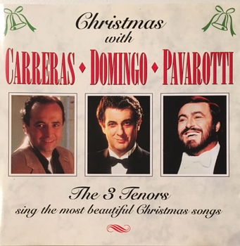 Carreras, Domingo, Pavarotti - Christmas With Carreras, Domingo, Pavarotti /The 3 Tenors Sing - 0