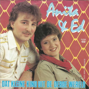 Anita & Ed ‎– Dat Kleine Kind Uit De Derde Wereld / NEDERLANDS // TELSTAR - 0