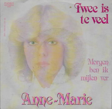 Anne-Marie* ‎– Twee Is Te Veel - 0