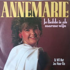 Annemarie (8) ‎– Je Liefde Is Als Warme Wijn