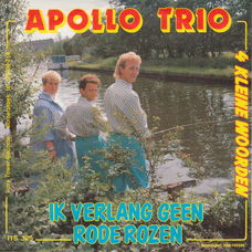 Apollo Trio ‎– Ik Verlang Geen Rode Rozen