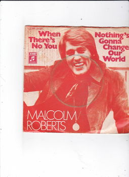 Single Malcolm Roberts - When there's no you - 0