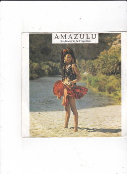 Single Amazulu - Too goo to be forgotten - 0