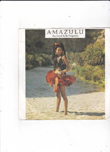 Single Amazulu - Too goo to be forgotten