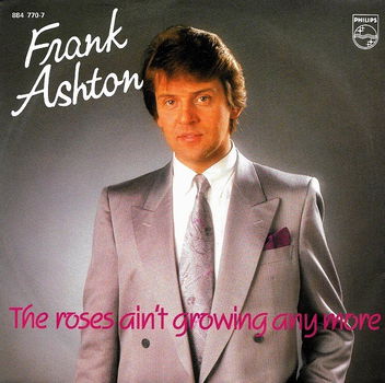 Frank Ashton ‎– The Roses Ain't Growing Anymore - 0